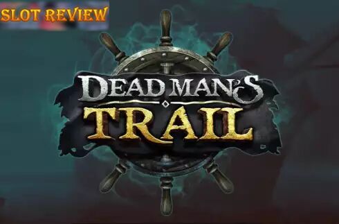 Dead Mans Trail Slot Review